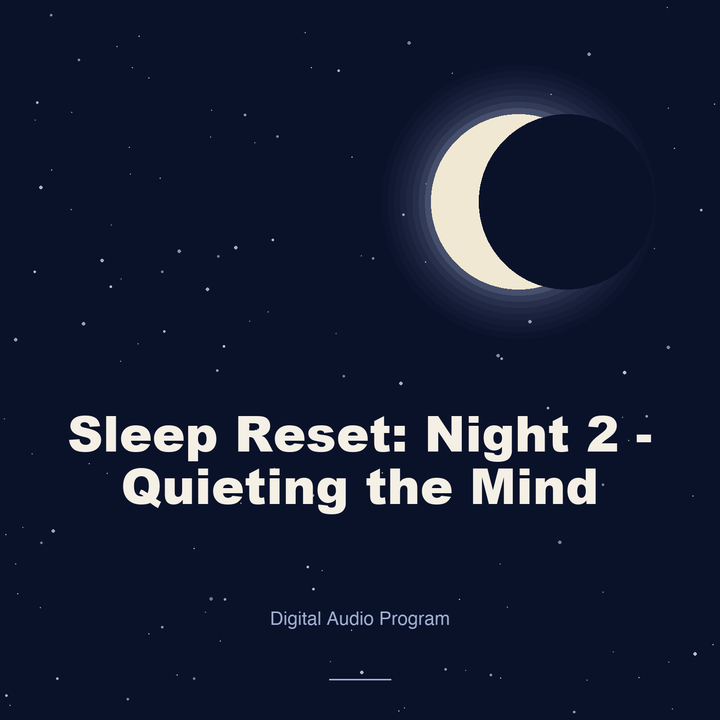 Sleep Reset: Night 2 - Quieting the Mind