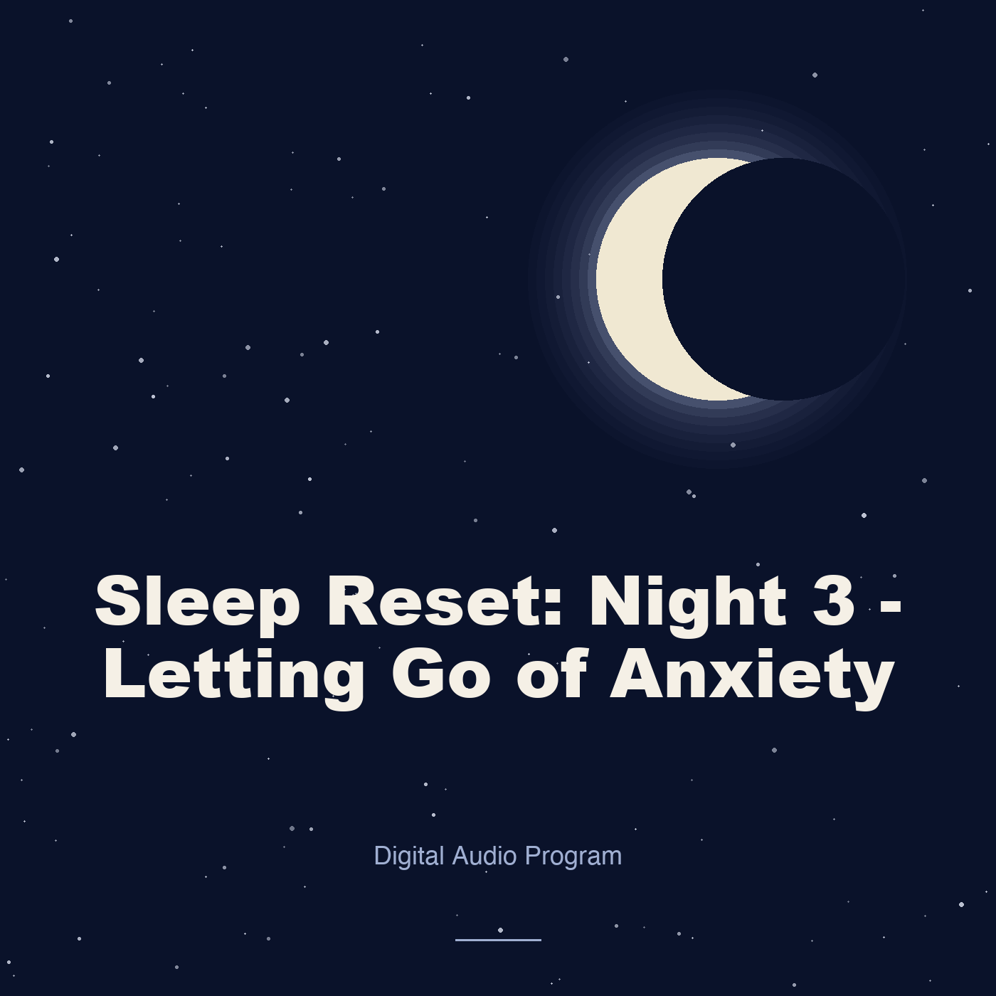 Sleep Reset: Night 3 - Letting Go of Anxiety