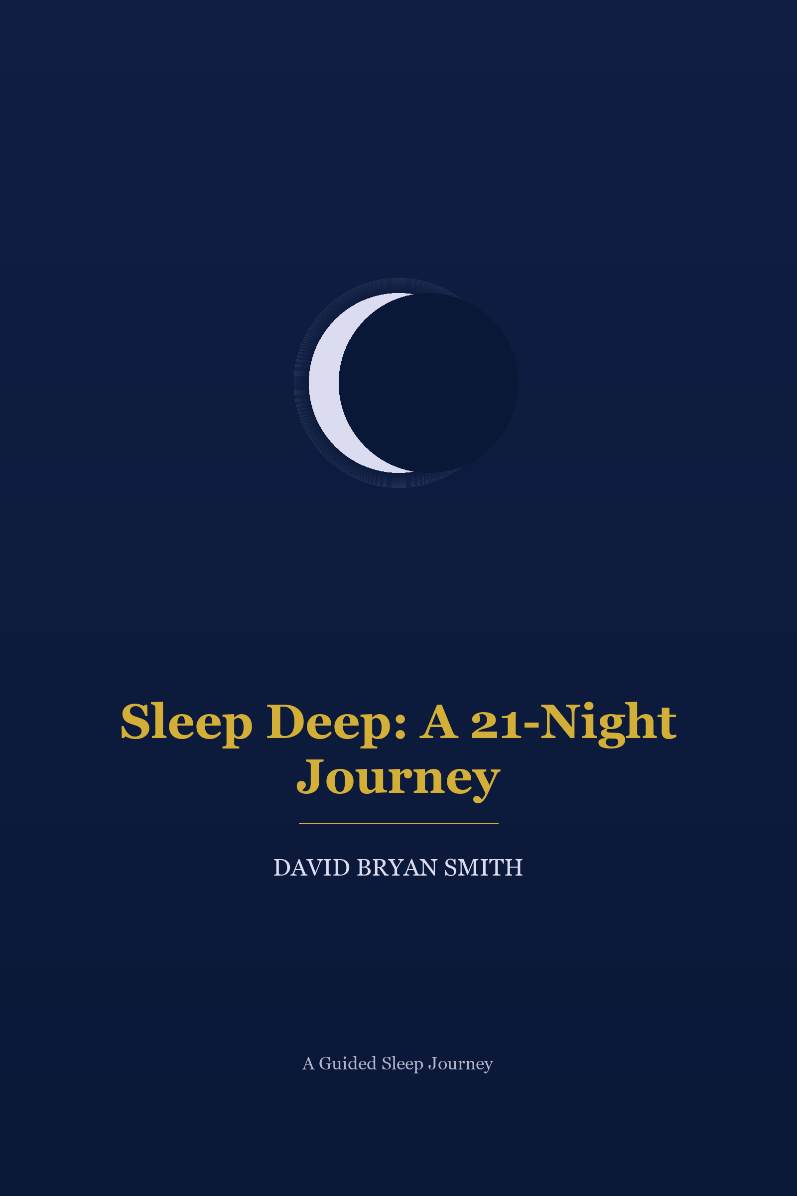 Sleep Deep: A 21-Night Journey